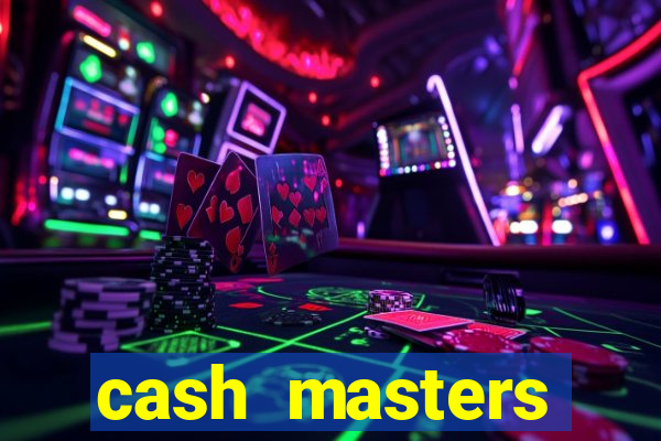 cash masters dinheiro infinito